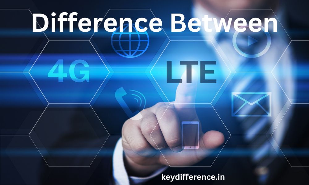 Difference Between 4G and LTE