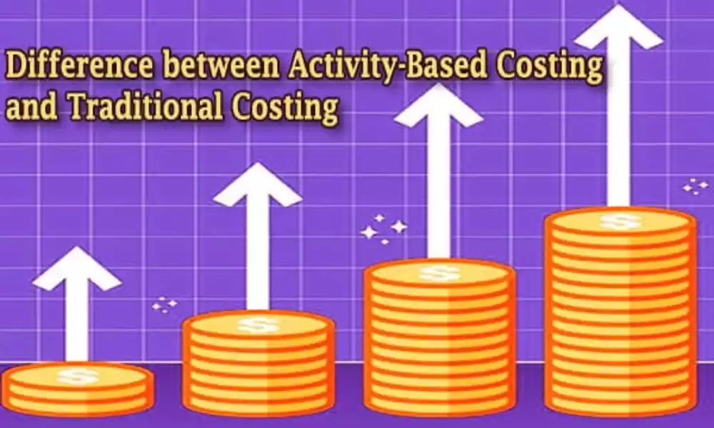 Activity Based Costing and Traditional Costing- 8 Best Comparison