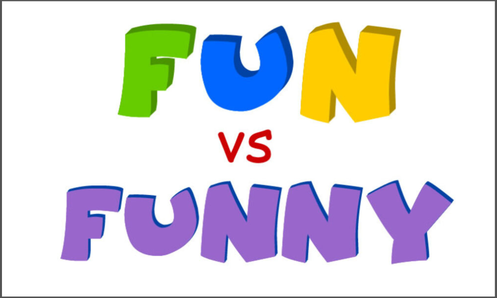 Difference Between Fun and Funny