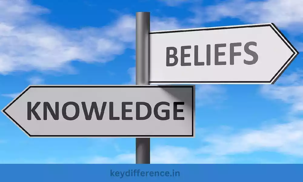 Difference Between Knowledge and Belief