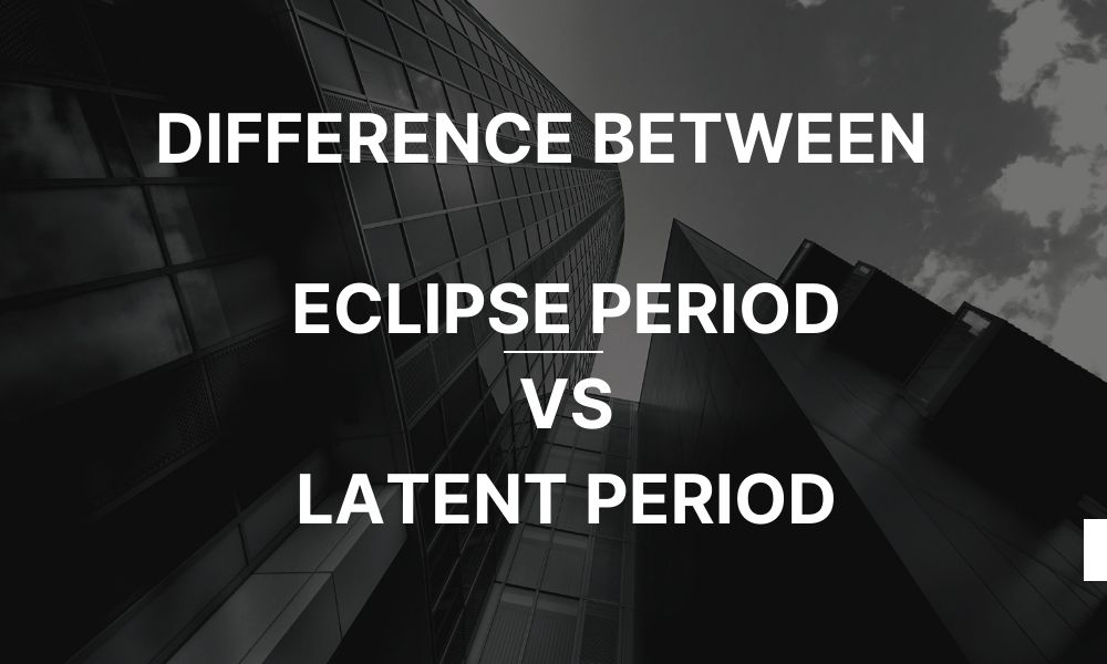 Top10 Difference Between Eclipse and Latent Period